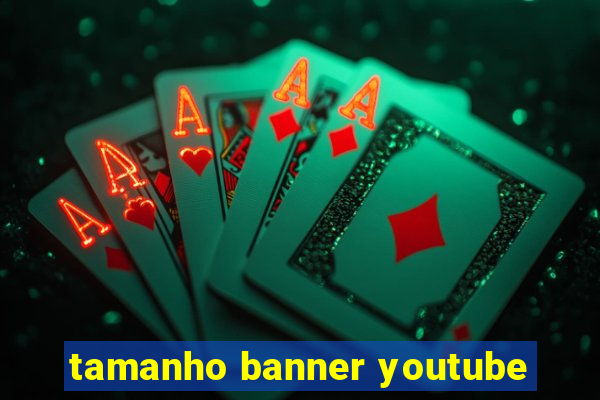 tamanho banner youtube